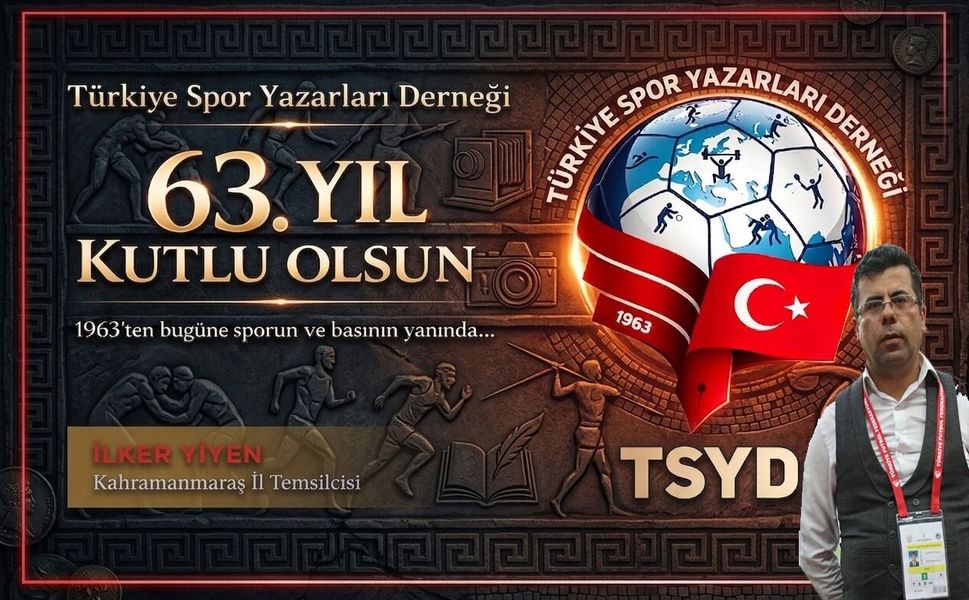 Türk Spor Basınının Çınar Kuruluşu TSYD 63 Yaşında: Kahramanmaraş’tan Kutlama Mesajı!