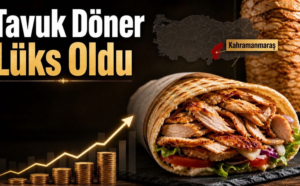 Kahramanmaraş’ta tavuk döner lüks oldu, Türkiye’nin en pahalısı