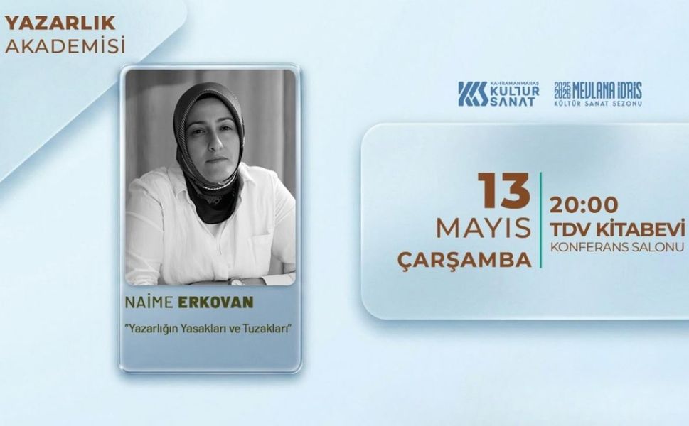 Naime Erkovan Kahramanmaraş’ta Yazarlığın Bilinmeyenlerini Anlatacak