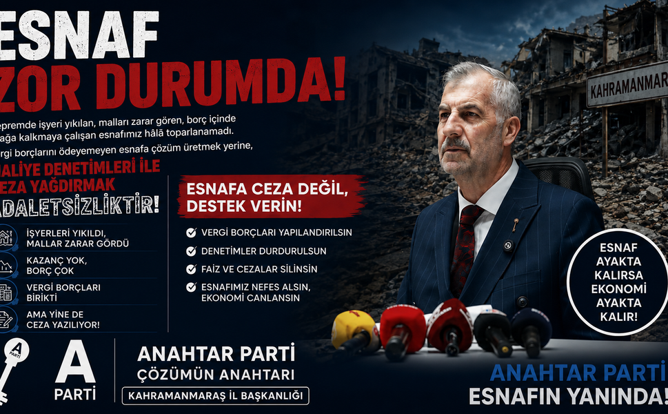 Kayıran: “Kahramanmaraş Esnafının Cezaya Değil, Teşvike İhtiyacı Var”