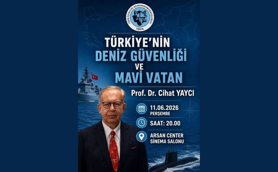 Kahramanmaraş’ta “Mavi Vatan” Konferansı Düzenlenecek
