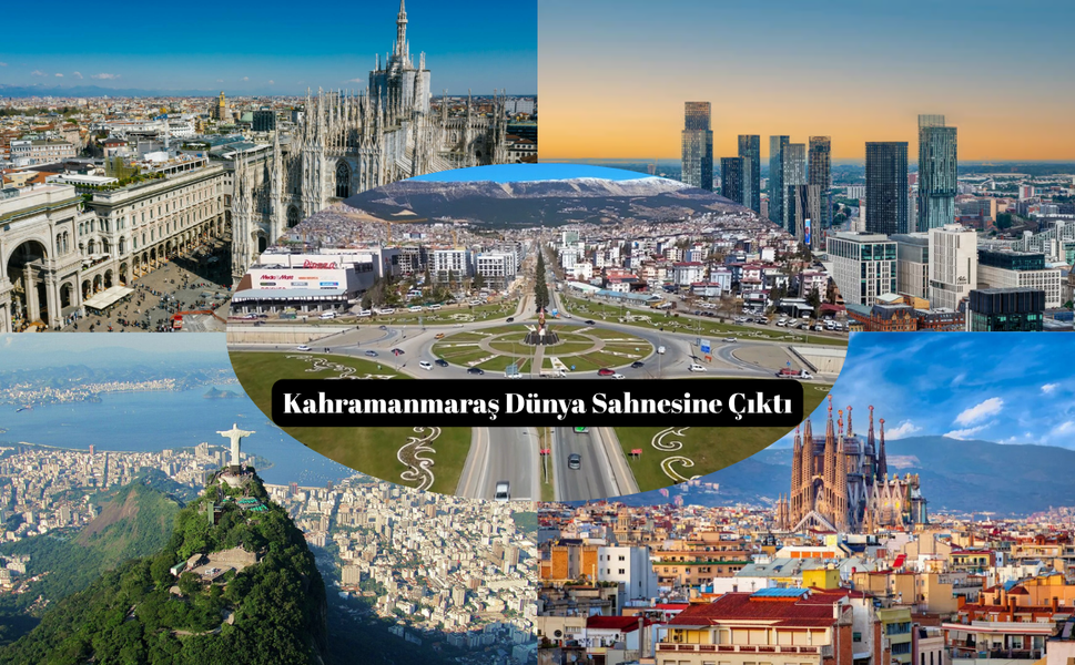 Kahramanmaraş; Barselona, Manchester, Rio ile aynı listede