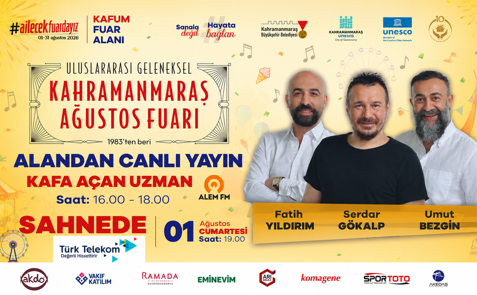 Kahramanmaraş Ağustos Fuarı'nda "Kafa Açan Uzman" Rüzgarı Esecek