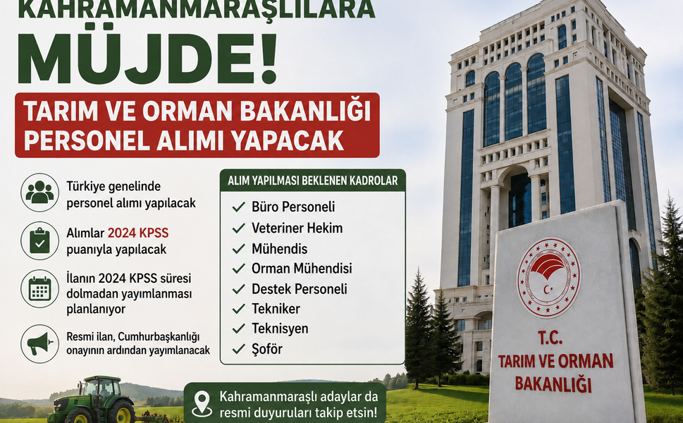 Kahramanmaraşlılara Müjde: Tarım ve Orman Bakanlığı Personel Alımı Yapacak