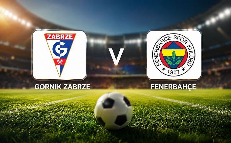 Zabrze - Fenerbahçe UEFA Şampiyonlar Ligi Maçı Ne Zaman, Saat Kaçta, Hangi Kanalda?