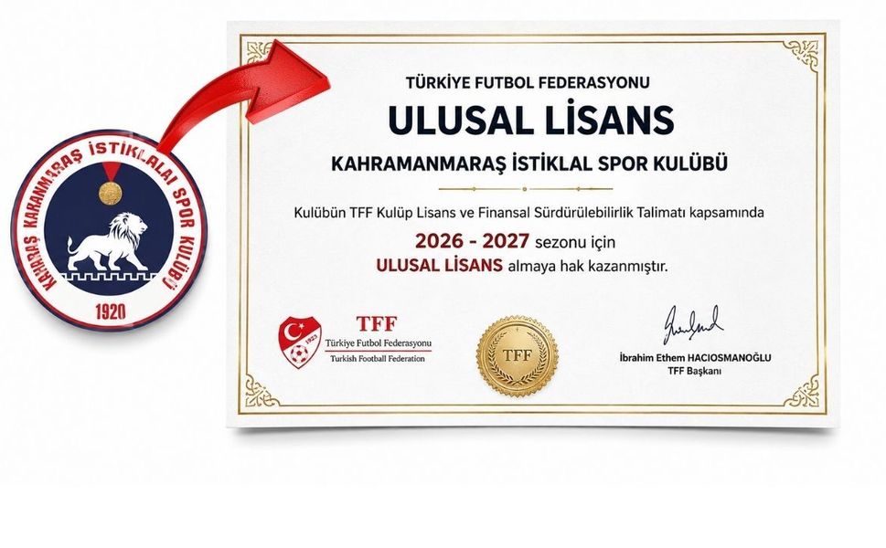 Kahramanmaraş İstiklalspor’a Ulusal Kulüp Lisansı verildi