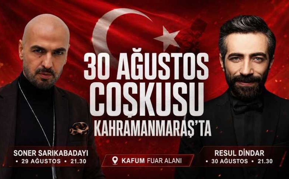 Kahramanmaraş’ta 30 Ağustos Coşkusu: İşte 3 Günlük Kutlama Programı