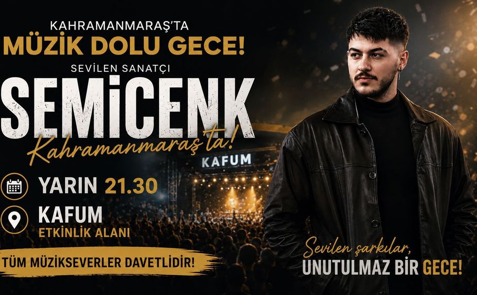 Semicenk Kahramanmaraş’a Geliyor: Saat ve Yer Belli Oldu!