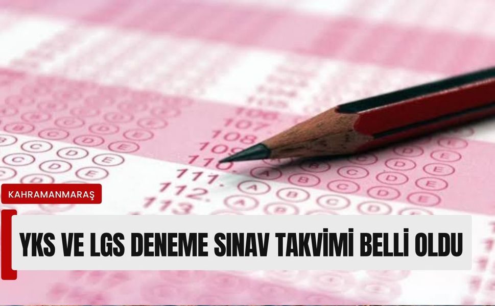 Kahramanmaraşlı veliler müjde! YKS LGS takvimi belli oldu