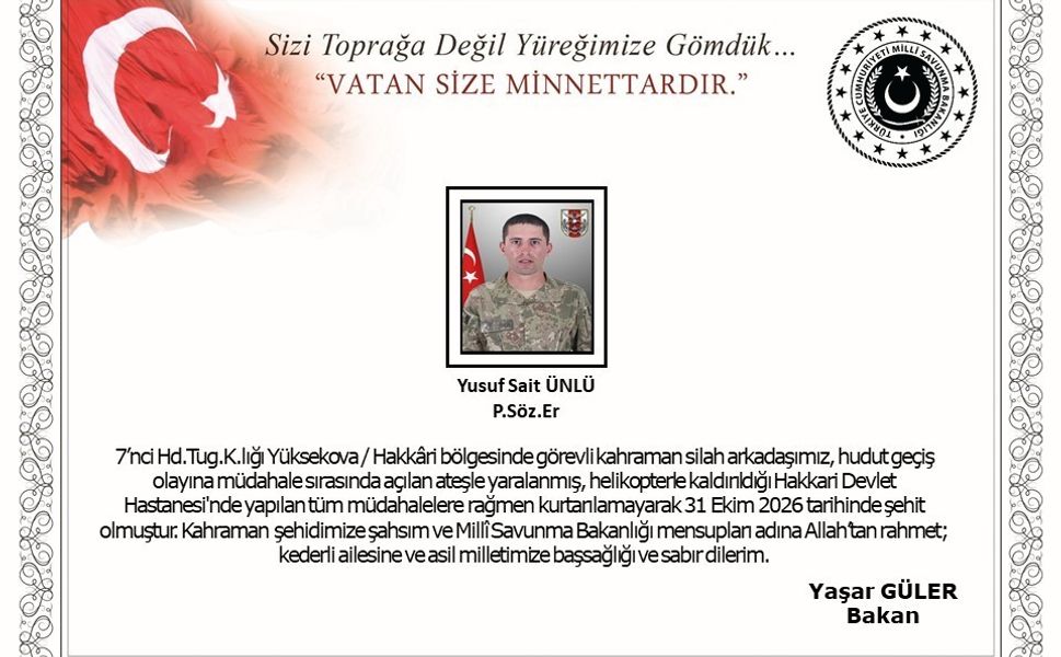Yüksekova’da hudut geçiş olayına müdahale sırasında açılan ateş sonucu bir asker şehit oldu