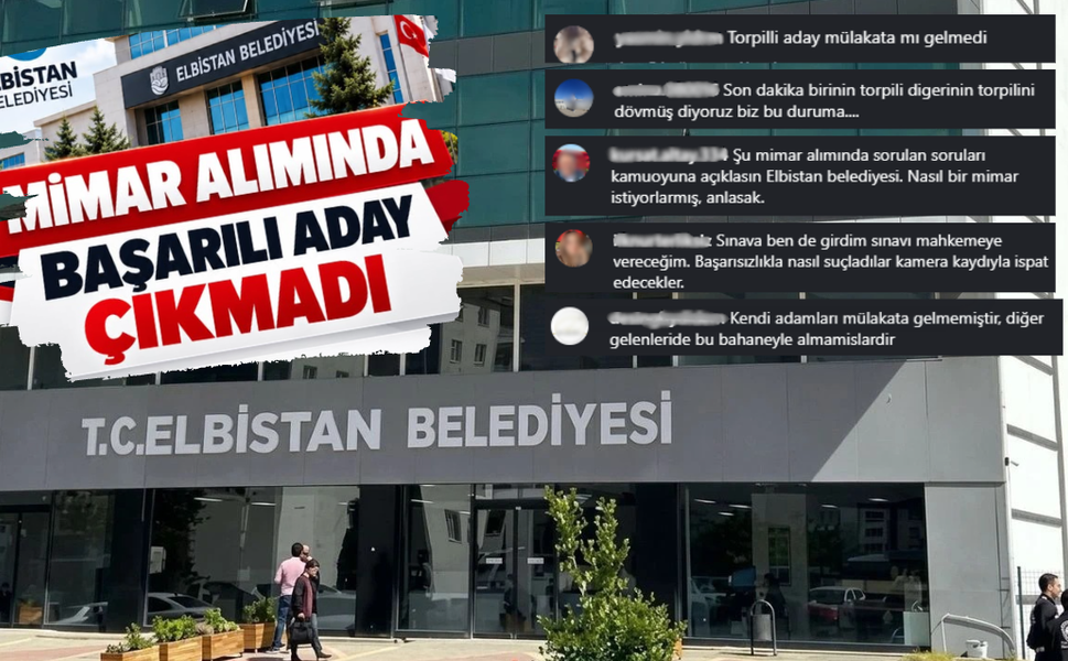 Elbistan Belediyesi tüm adayları başarısız buldu, iddialar peş peşe geldi