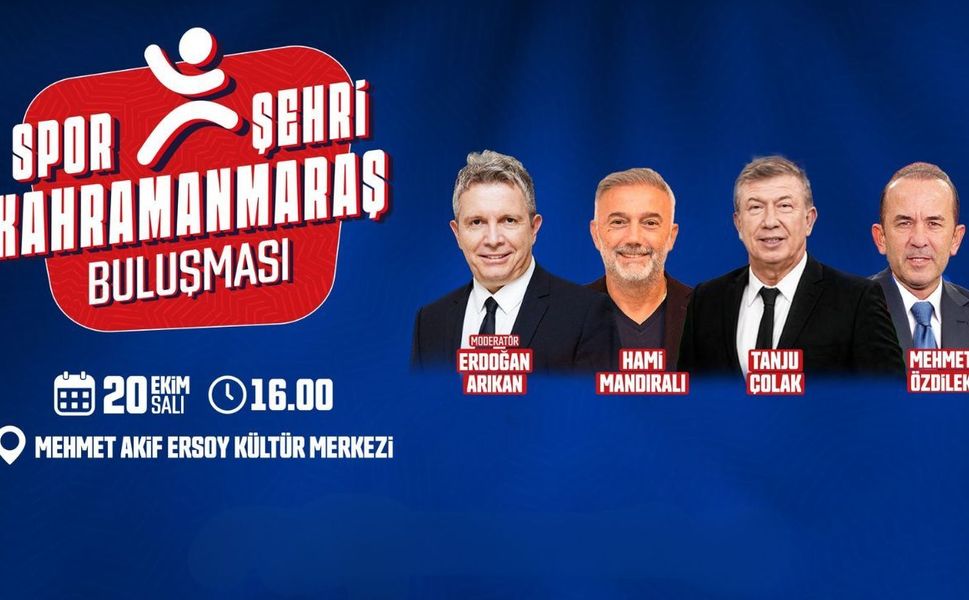 Türk futbolunun efsane isimleri Kahramanmaraş’a geliyor