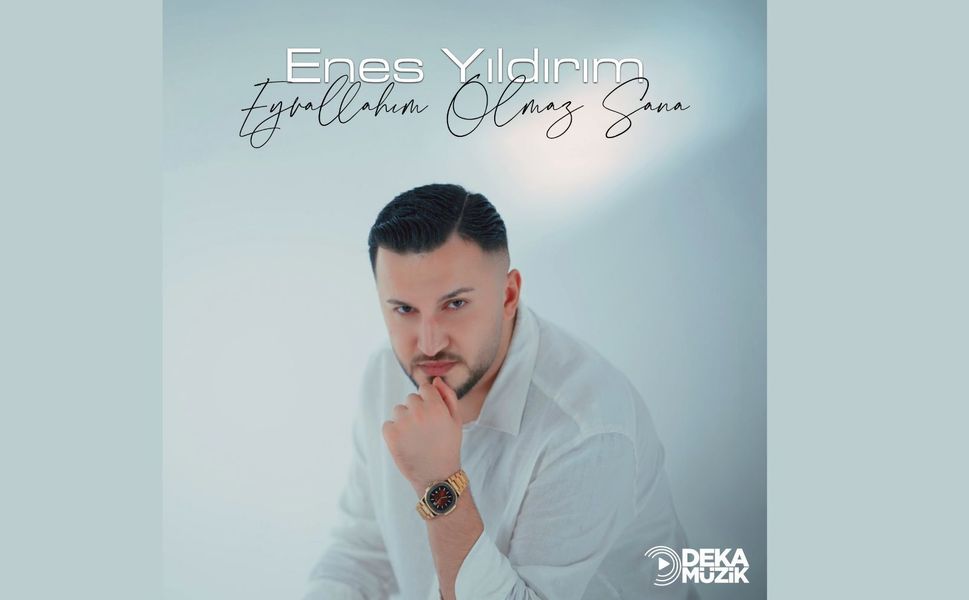 Enes Yıldırım’ın Yeni Şarkısı DEKA Müzik Etiketiyle Yayında