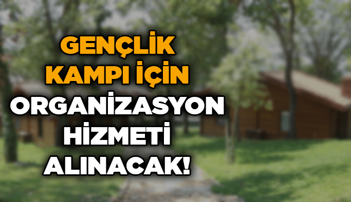 ORGANİZASYON HİZMETİ ALINACAKTIR