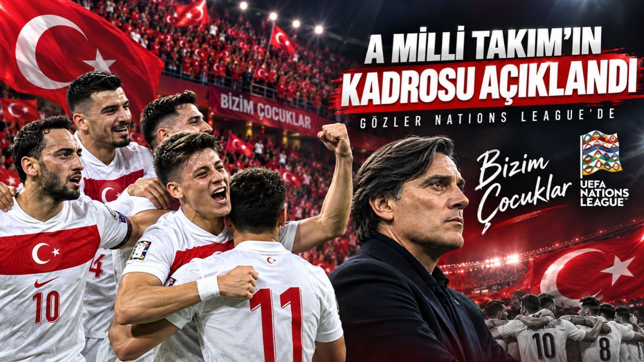 A Milli Takım’ın kadrosu açıklandı: Montella’dan dikkat çeken tercihler